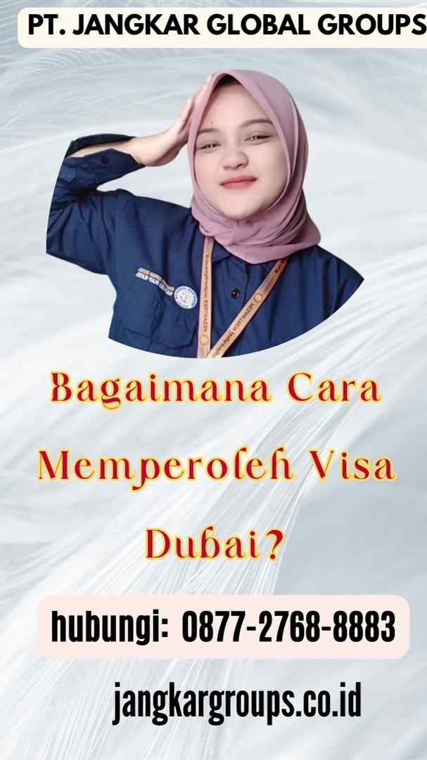 Bagaimana Cara Memperoleh Visa Dubai