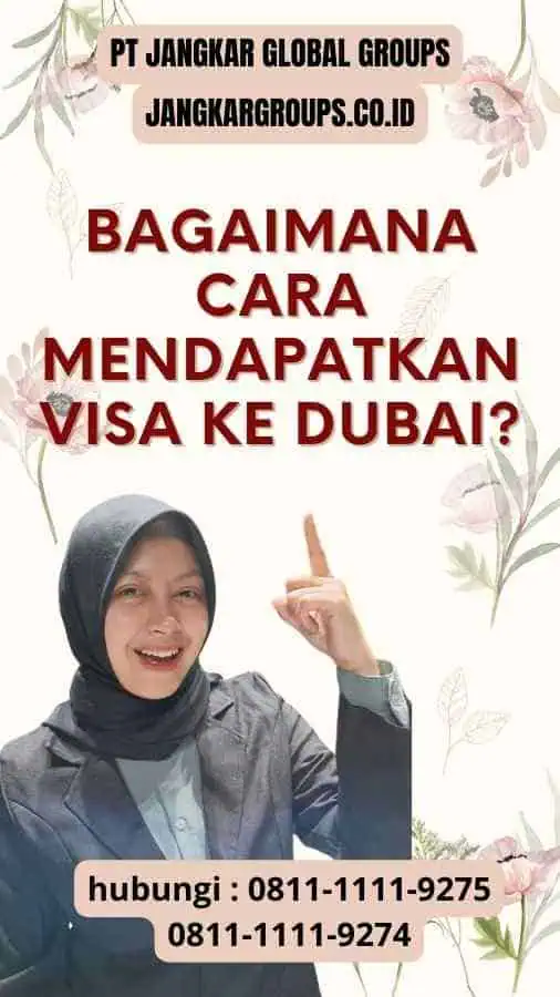 Bagaimana Cara Mendapatkan Visa Ke Dubai?