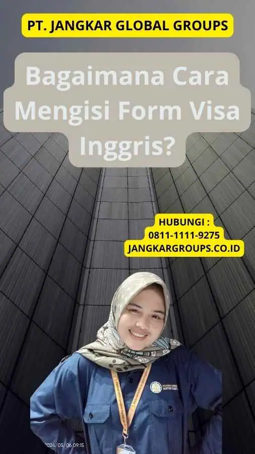 Pengisian Form Visa Inggris Jangkar Global Groups