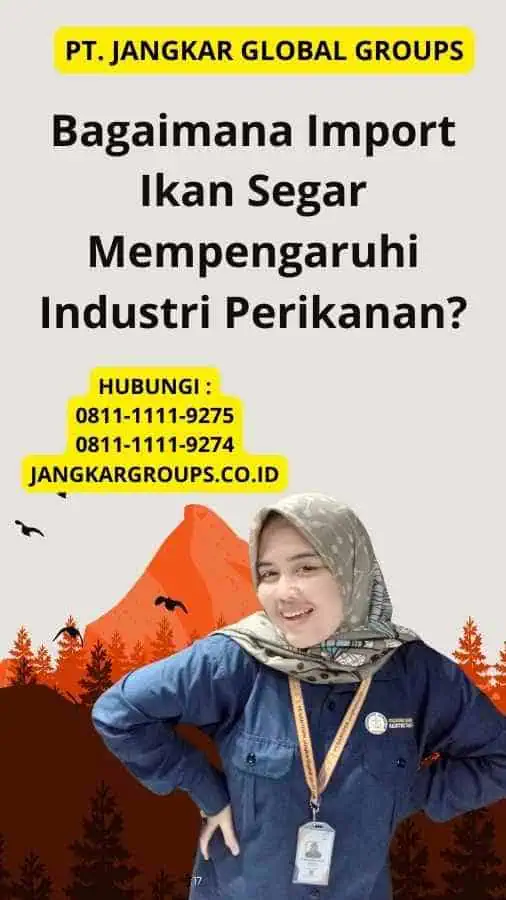 Bagaimana Import Ikan Segar Mempengaruhi Industri Perikanan?