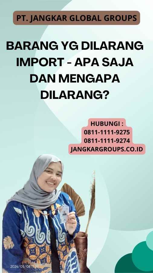 Barang Yg Dilarang Import - Apa Saja dan Mengapa Dilarang?