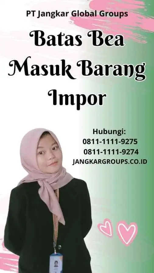 Batas Bea Masuk Barang Impor