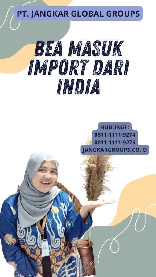 Bea Masuk Import Dari India