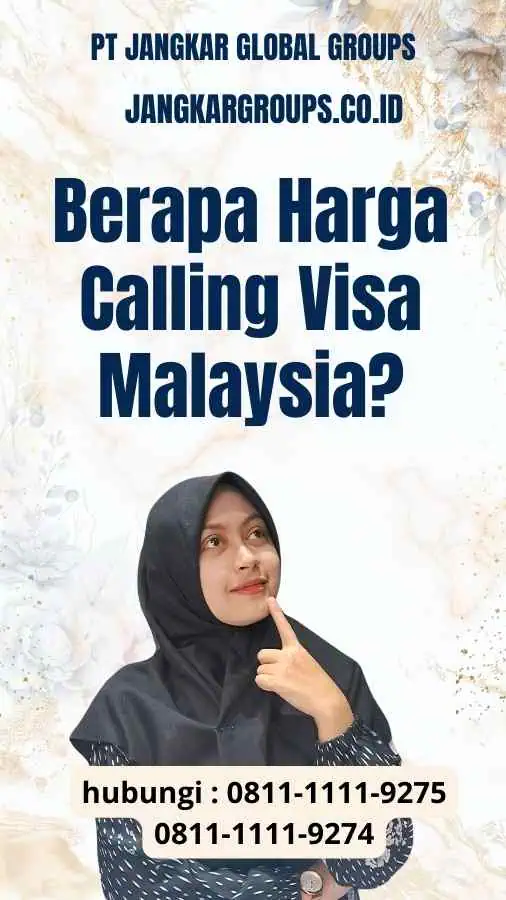 Berapa Harga Calling Visa Malaysia?