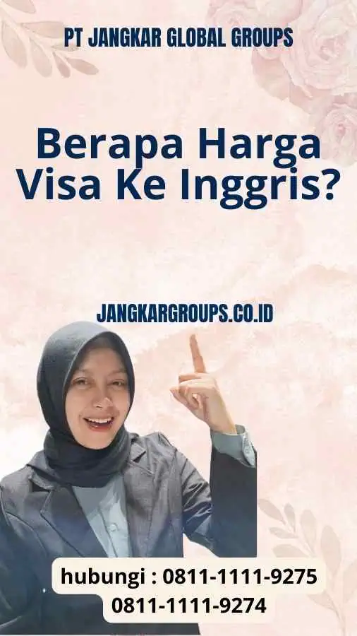 Berapa Harga Visa Ke Inggris?