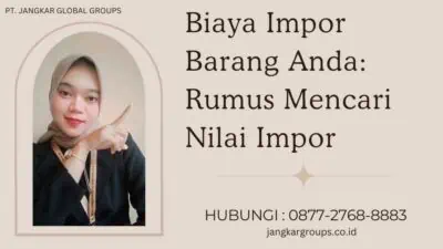 Biaya Impor Barang Anda Rumus Mencari Nilai Impor