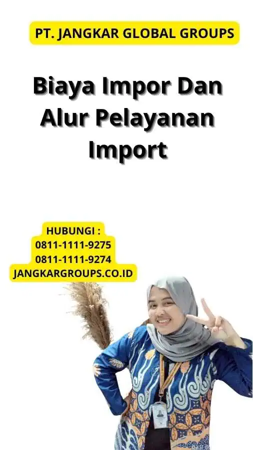 Biaya Impor Dan Alur Pelayanan Import