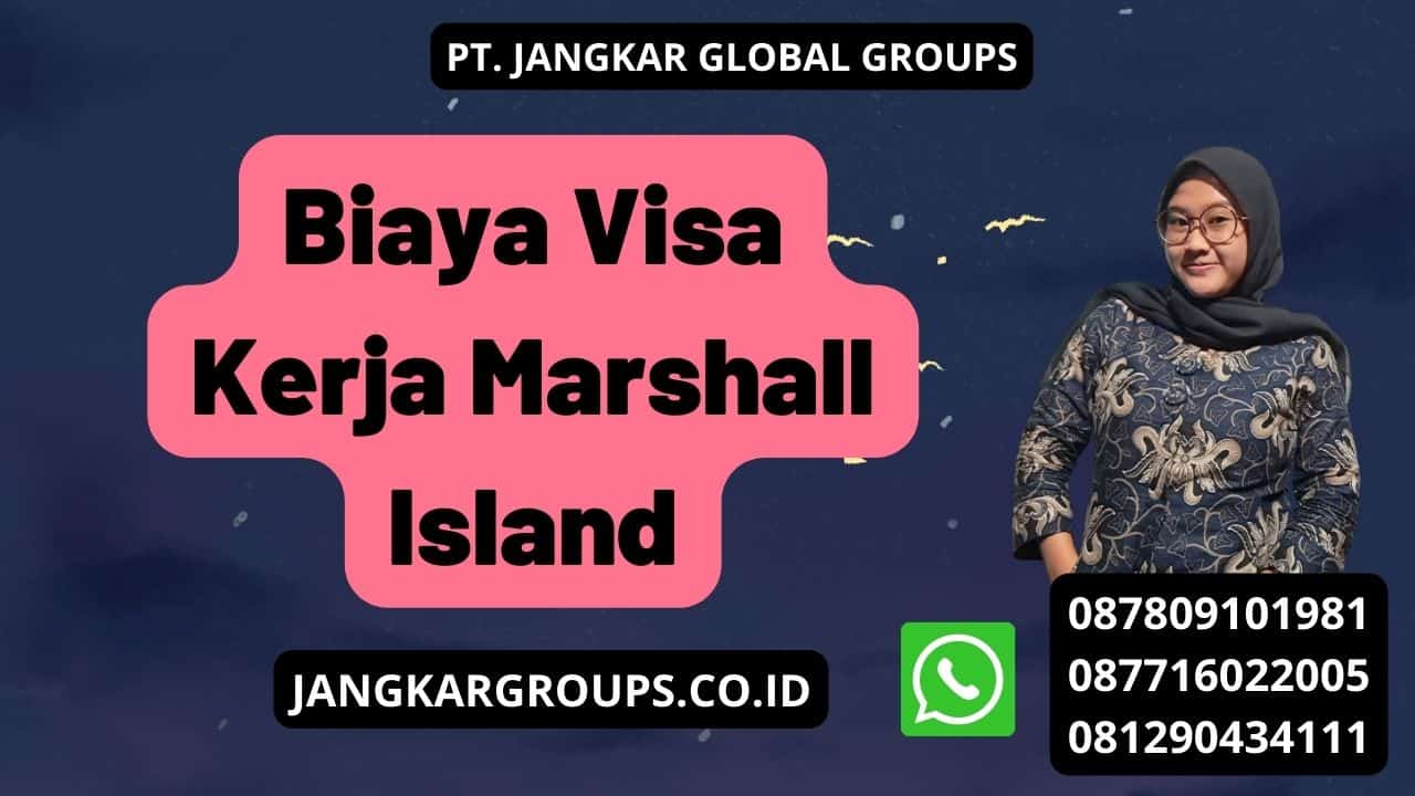 Biaya Visa Kerja Marshall Island