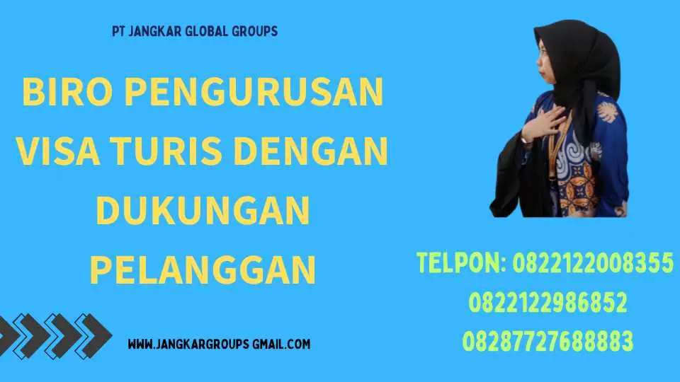 Jual Biro Pengurusan Visa Turis Dengan Dukungan Pelanggan 