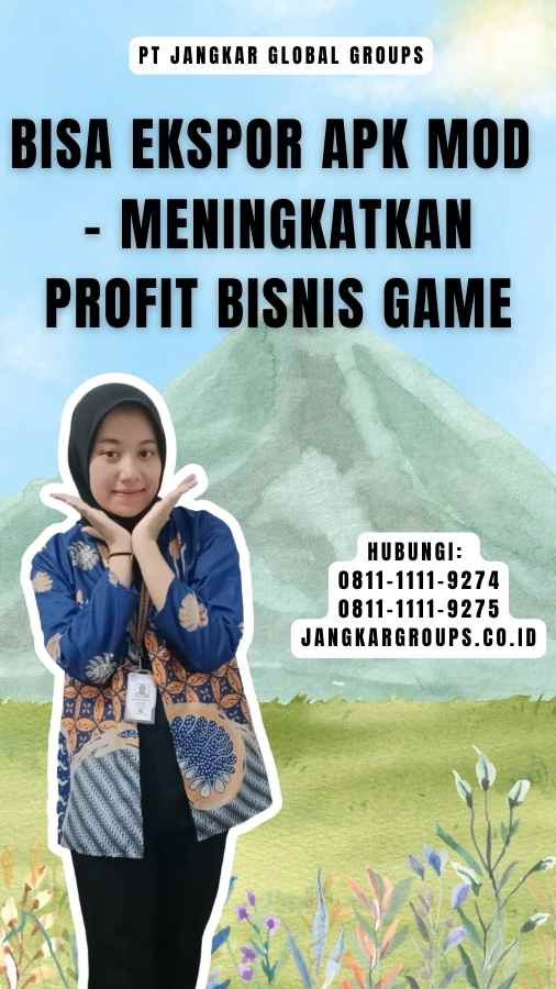 Bisa Ekspor Apk Mod - Meningkatkan Profit Bisnis Game