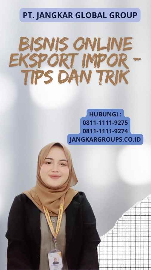 Bisnis Online Eksport Impor - Tips dan Trik