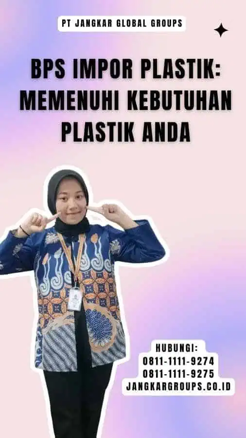 Bps Impor Plastik Memenuhi Kebutuhan Plastik Anda