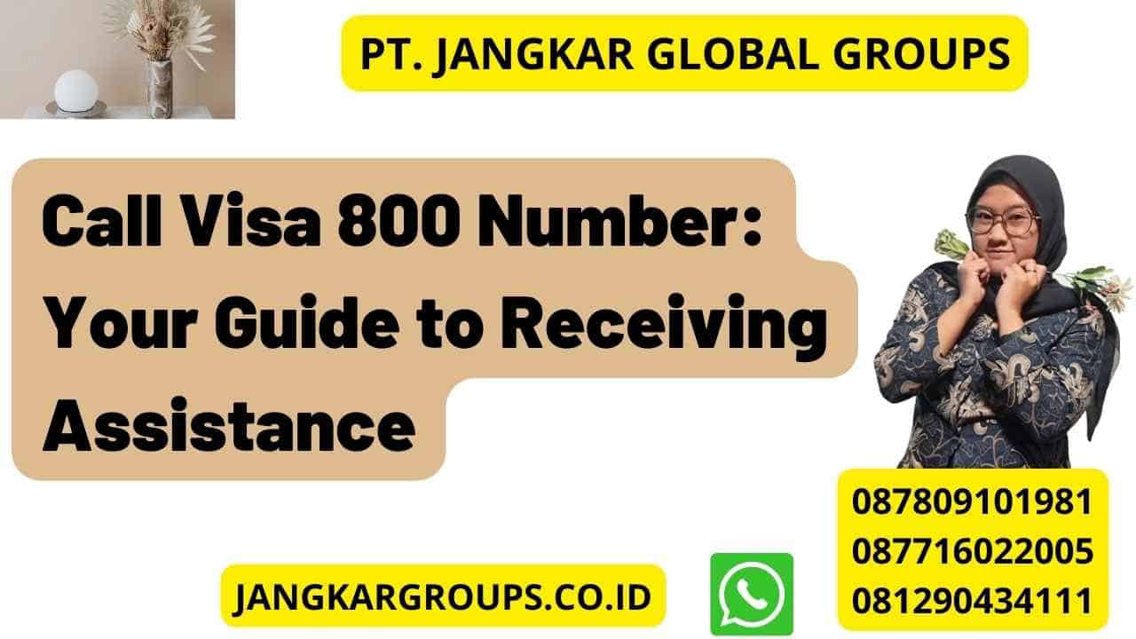 Call Visa 800 Number: Your Guide to Receiving Assistance