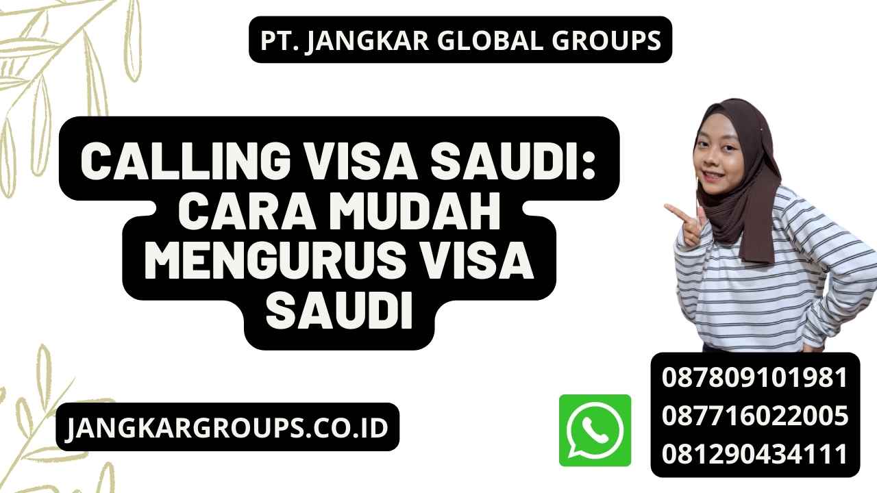 Calling Visa Saudi: Cara Mudah Mengurus Visa Saudi