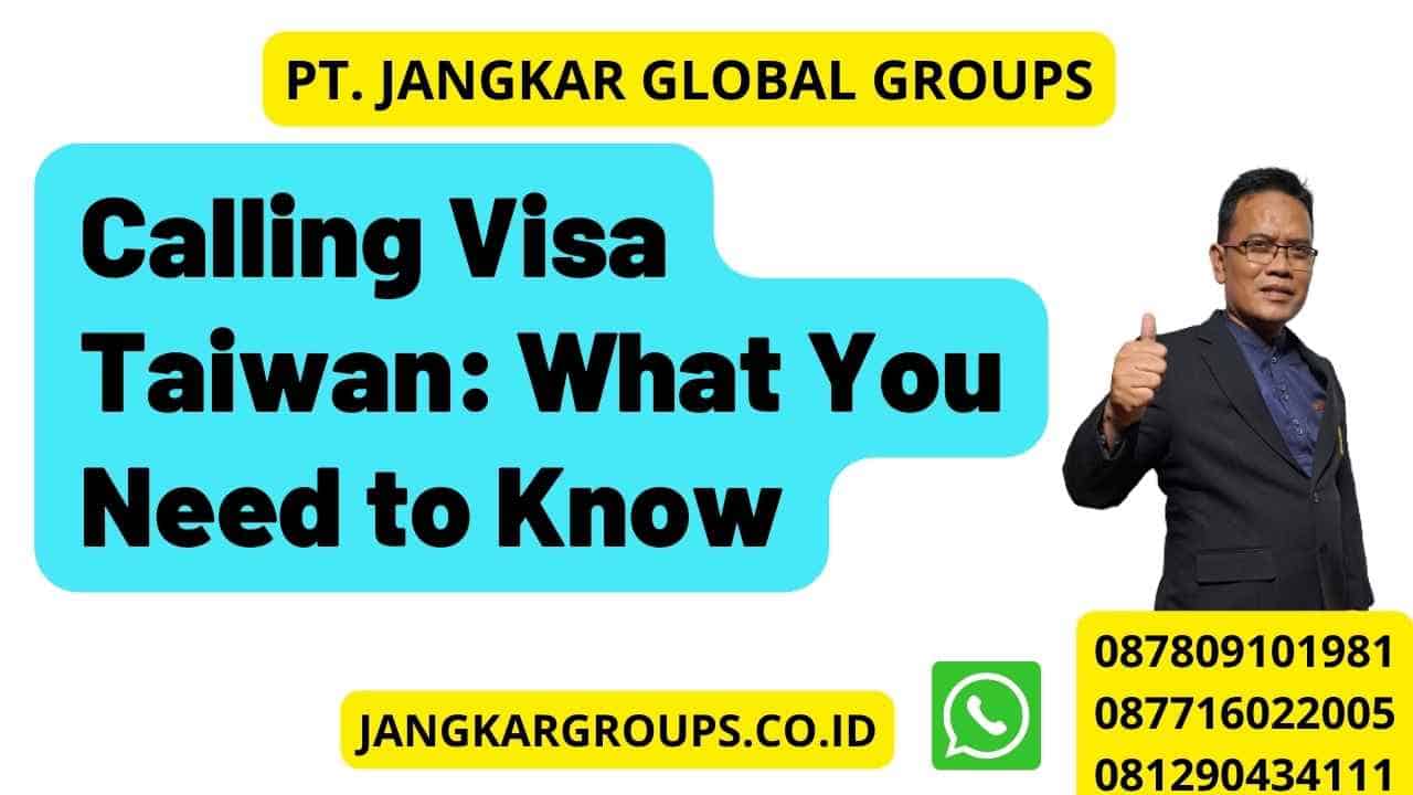 Calling Visa Taiwan: What You Need to Know