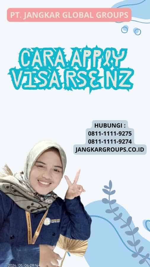 Cara Apply Visa RSE NZ