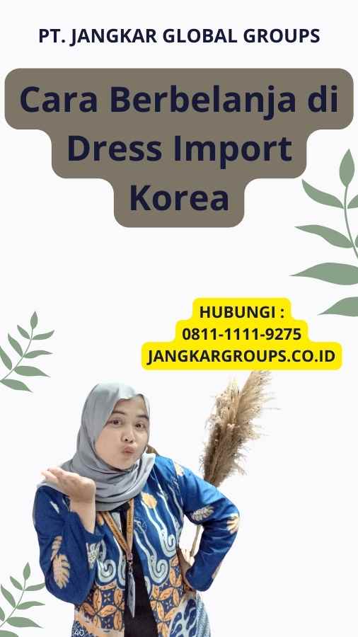 Cara Berbelanja di Dress Import Korea
