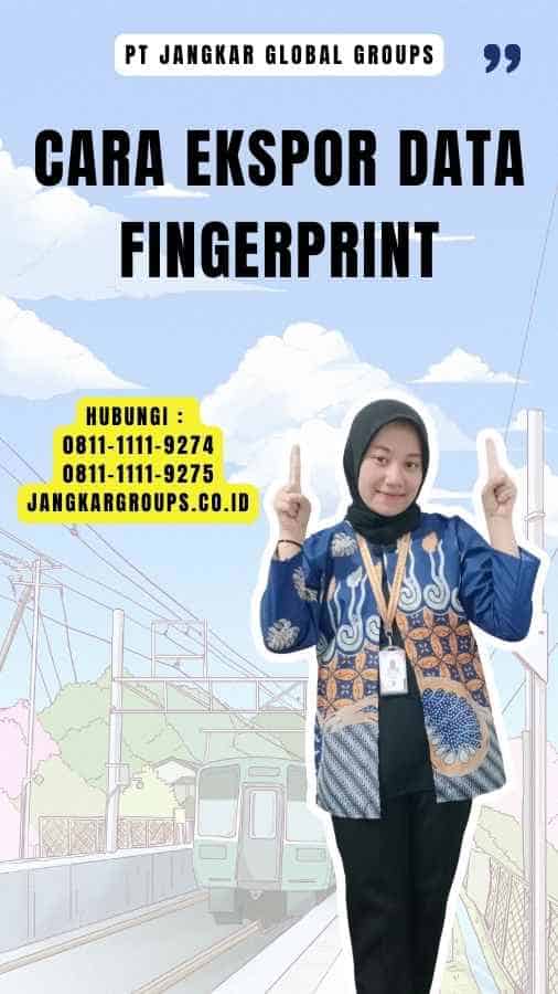 Cara Ekspor Data Fingerprint