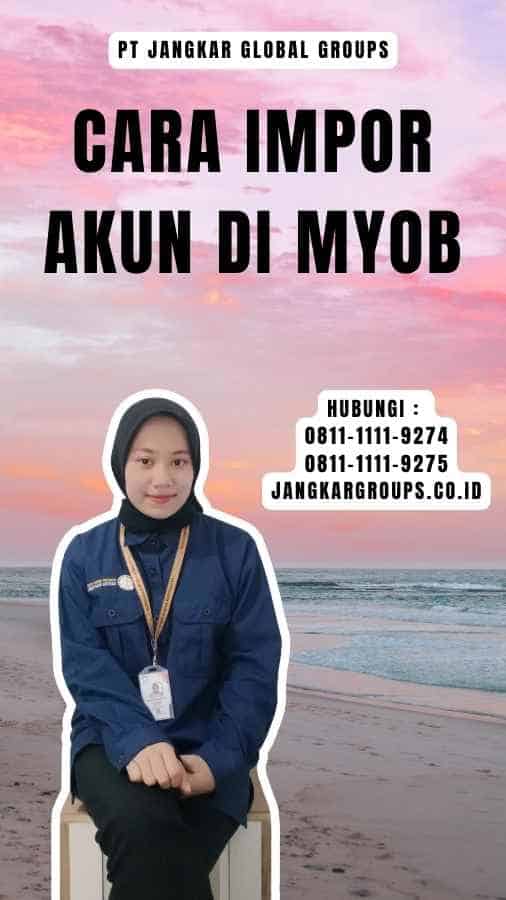 Cara Impor Akun di Myob