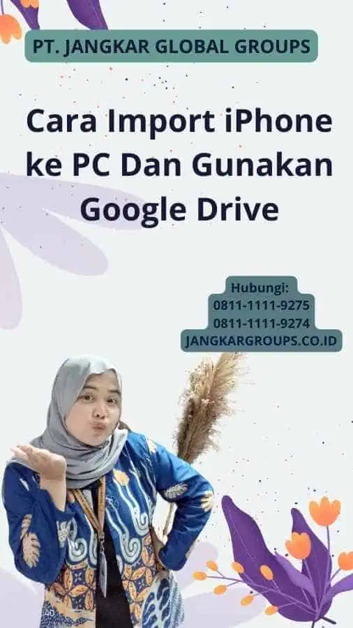 Cara Import iPhone ke PC Dan Gunakan Google Drive