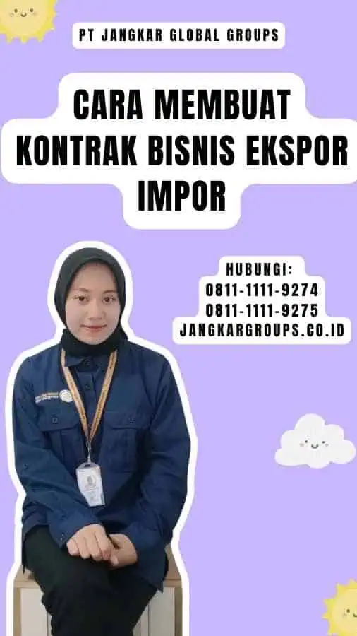 Cara Membuat Kontrak Bisnis Ekspor Impor