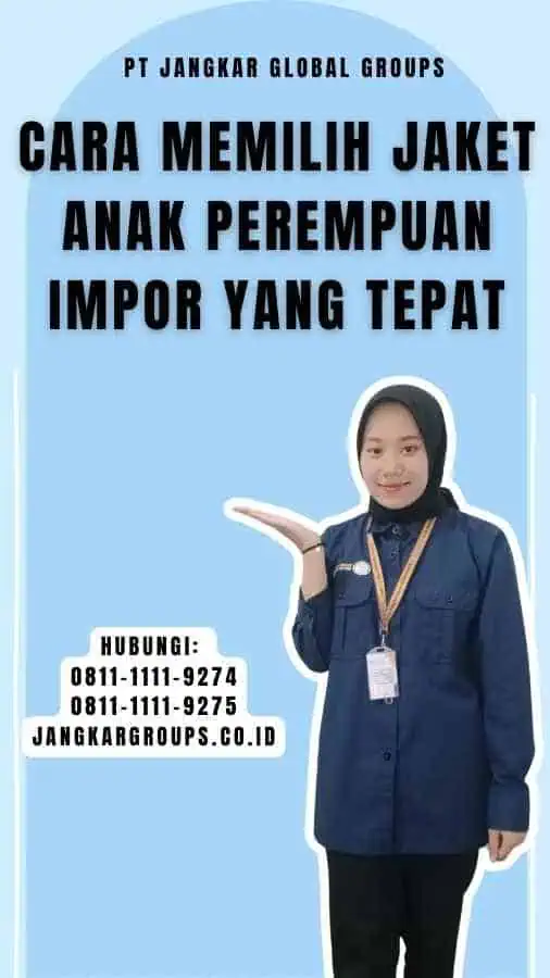 Cara Memilih Jaket Anak Perempuan Impor yang Tepat