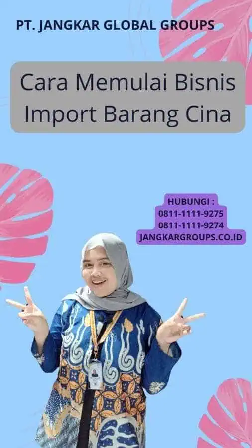 Cara Memulai Bisnis Import Barang Cina