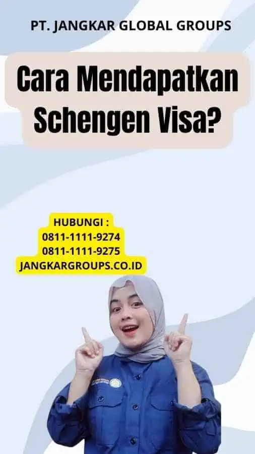 Cara Mendapatkan Schengen Visa?