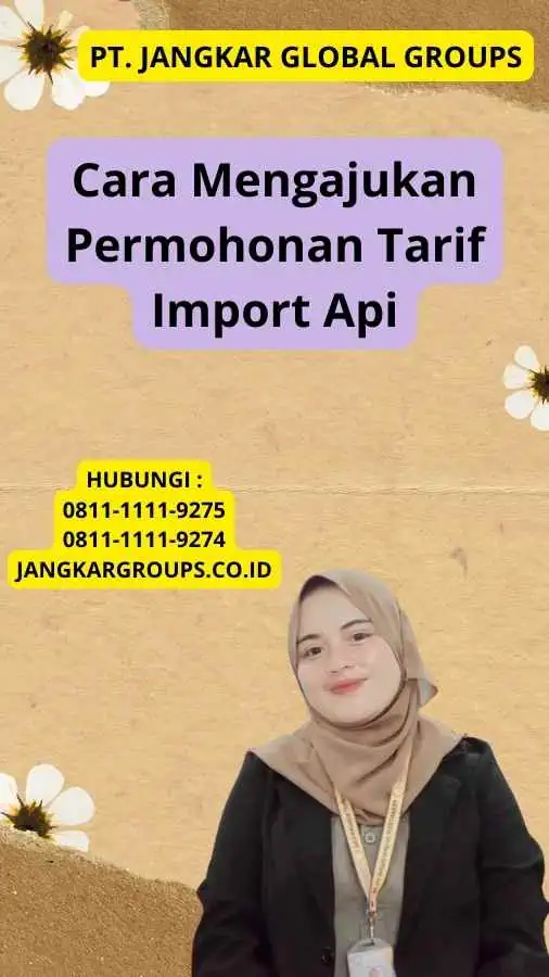 Cara Mengajukan Permohonan Tarif Import Api