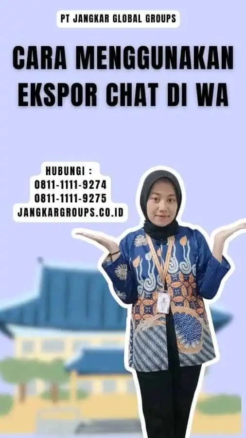 Cara Menggunakan Ekspor Chat di WA