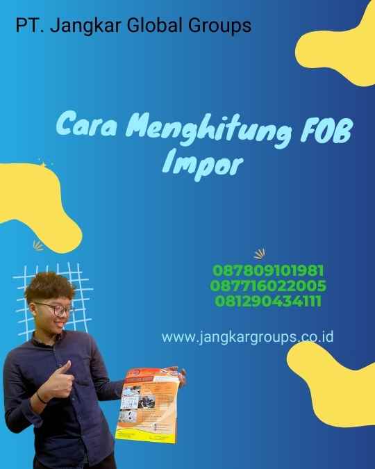 Cara Menghitung FOB Impor