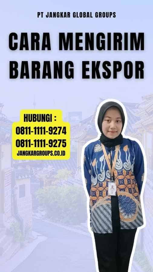 Cara Mengirim Barang Ekspor