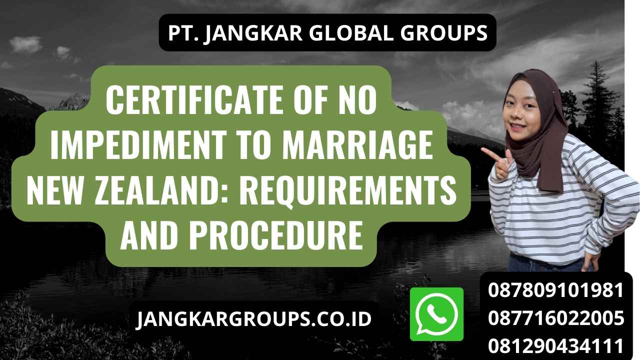 Certificate Of No Impediment To Marriage New Zealand: Requirements and Procedure