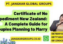Certificate of No Impediment New Zealand: A Complete Guide for Couples Planning to Marry