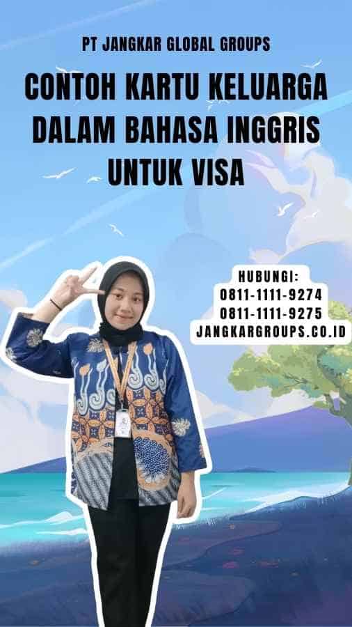 Contoh Kartu Keluarga Dalam Bahasa Inggris Untuk Visa