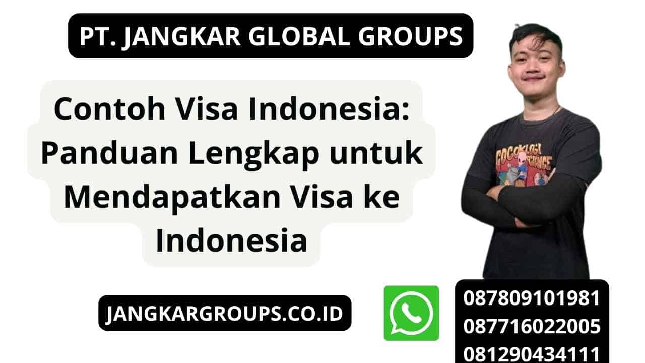 Contoh Visa Indonesia: Panduan Lengkap untuk Mendapatkan Visa ke Indonesia