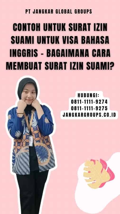 Contoh untuk Surat Izin Suami Untuk Visa Bahasa Inggris – Jangkar