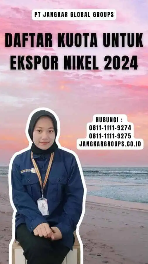 Daftar Kuota untuk Ekspor Nikel 2024