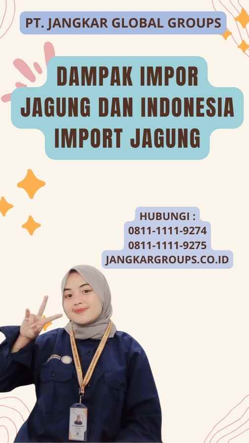 Dampak Impor Jagung Dan Indonesia Import Jagung