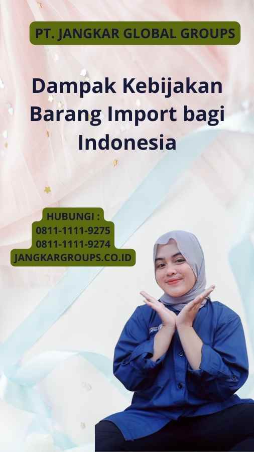 Dampak Kebijakan Barang Import bagi Indonesia