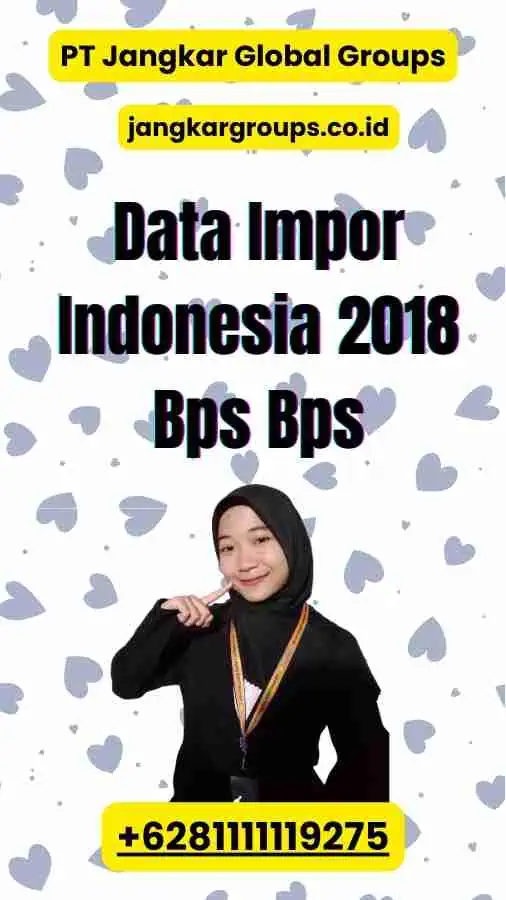 Data Impor Indonesia 2018 Bps Bps