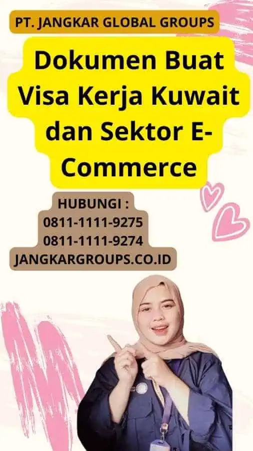 Dokumen Buat Visa Kerja Kuwait dan Sektor E-Commerce