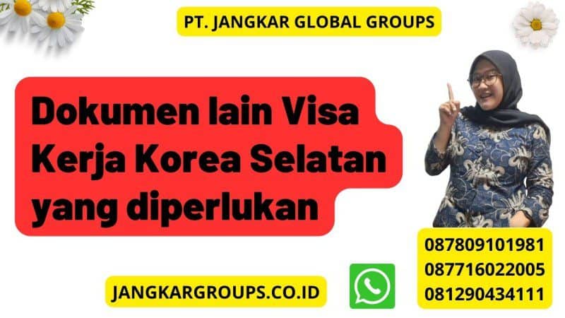 Dokumen lain Visa Kerja Korea Selatan yang diperlukan