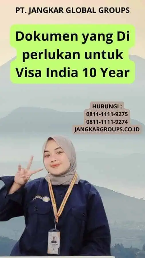 Dokumen yang Di perlukan untuk Visa India 10 Year