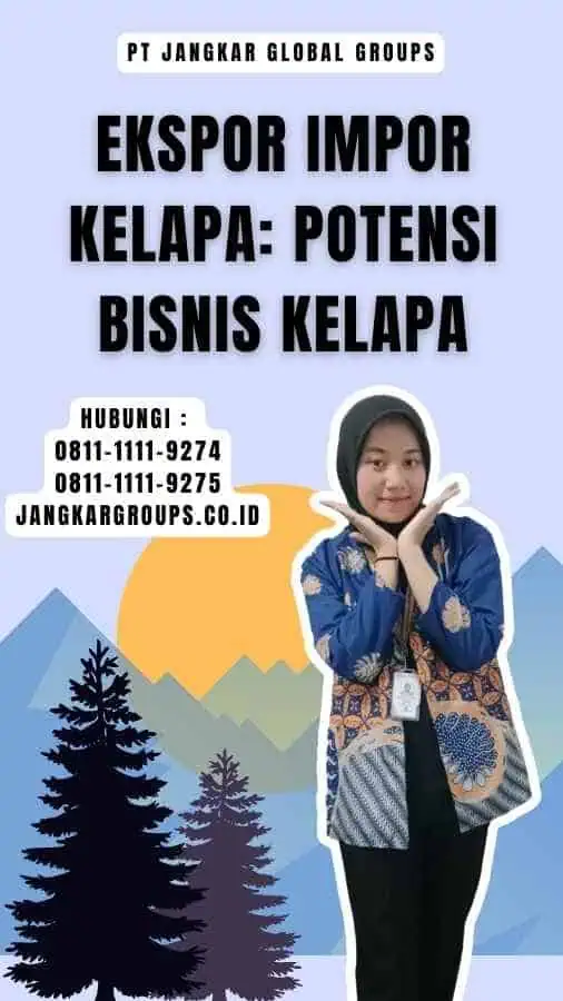 Ekspor Impor Kelapa Potensi Bisnis Kelapa