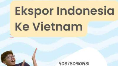 Ekspor Indonesia Ke Vietnam