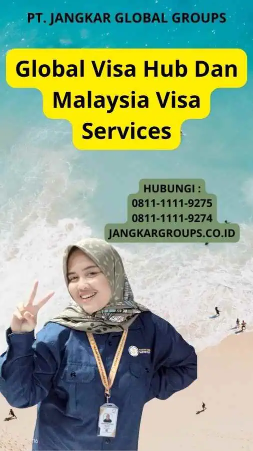 Global Visa Hub Dan Malaysia Visa Services