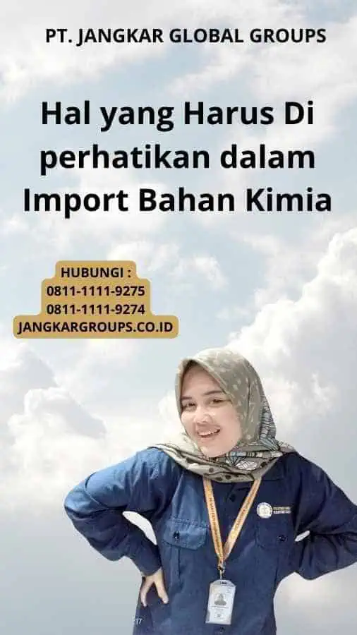 Hal yang Harus Di perhatikan dalam Import Bahan Kimia