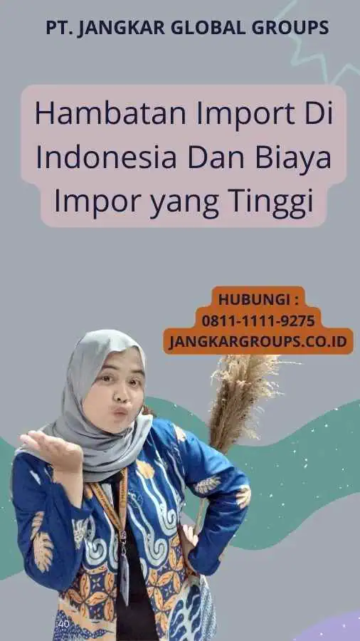 Hambatan Import Di Indonesia Dan Biaya Impor yang Tinggi