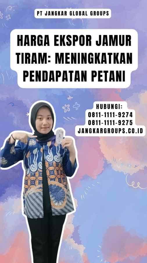 Harga Ekspor Jamur Tiram Meningkatkan Pendapatan Petani Jangkar